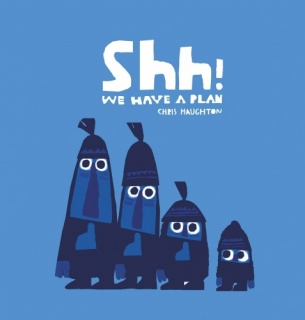 Shh we have a plan - by Chris Haughton (board book)
