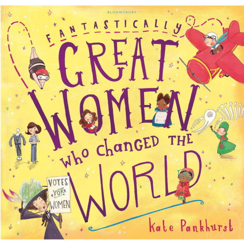 Fantastically Great Women Who Changed The World