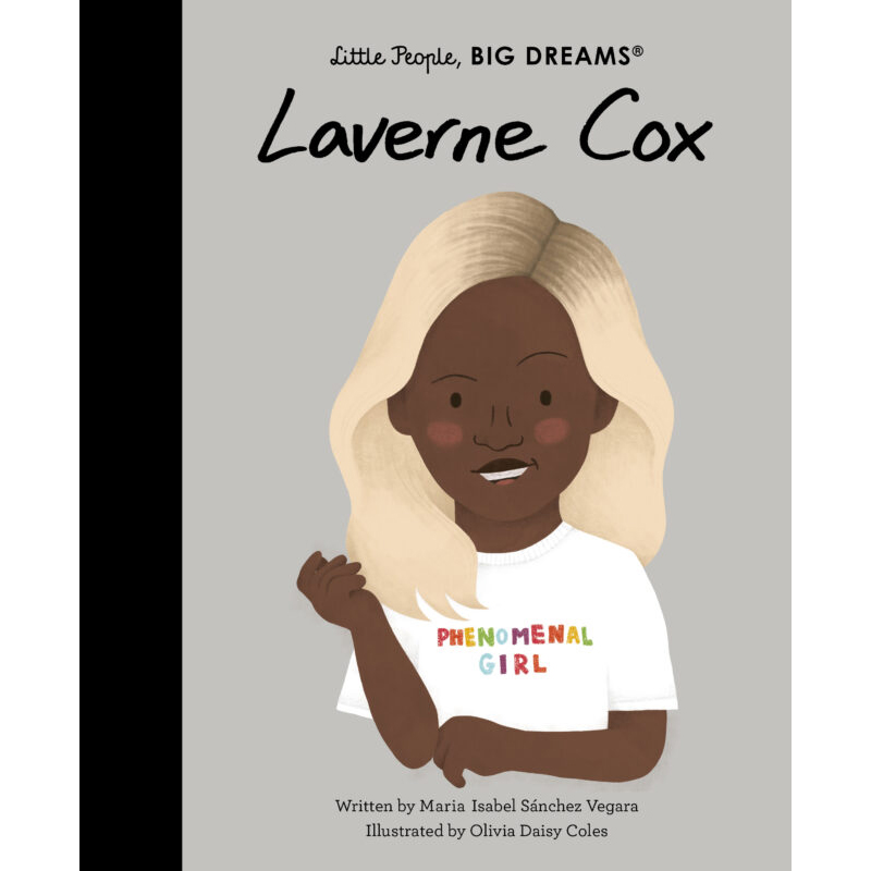Little People, Big Dreams Laverne Cox - Daisy Daisy