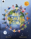 One Moment in Time Book by Ben Lerwill and Alette Straathof
